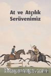 At ve Atçılık Serüvenimiz