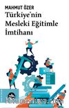 Türkiye’nin Mesleki Eğitimle İmtihanı
