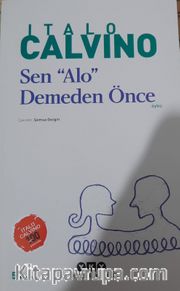 Sen "Alo" Demeden Önce