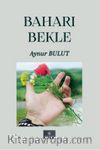Baharı Bekle
