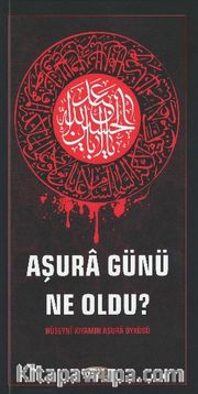 Aşura Günü Ne Oldu?