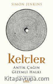 Keltler <br /> Antik Çağın Gizemli Halkı