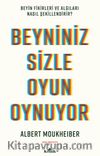 Beyniniz Sizle Oyun Oynuyor & Beyin Fikirleri ve Algıları Nasıl Şekillendirir?
