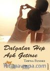 Dalgalar Hep Aşk Getirse