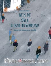 Ben De Öyle Hissediyorum! <br /> Komorebi, Sobremesa, Gezellig