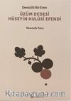 Denizlili Bir Eren Üzüm Dedesi Hüseyin Hulûsî Efendi