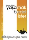 Yaşamak Bedel İster