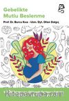 Gebelikte Mutlu Beslenme & Vegan, Vejetaryen, Glütensiz Beslenen Gebeler ve Diğer Tüm Gebeler İçin