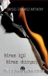 Biraz Kül Biraz Duman
