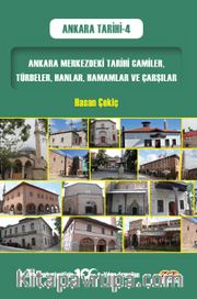 Ankara Merkezdeki Tarihi Camiler, Türbeler, Hanlar, Hamamlar ve Çarşılar / Ankara Tarihi 4