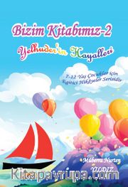 Bizim Kitabımız 2 / Yelhuder’in Hayalleri