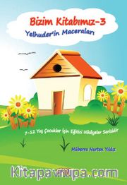 Bizim Kitabımız 3 / Yelhuder’in Maceraları