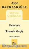 Toplu Oyunları -1 / Pencere - Transit Geçiş