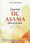 İnsanın Geçtiği Üç Aşama Dünya, Berzah, Ahiret