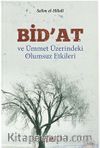 Bid'at ve Ümmet Üzerindeki Olumsuz Etkileri
