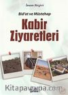 Bid'at ve Müstehab Kabir Ziyaretleri