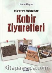 Bid'at ve Müstehab Kabir Ziyaretleri