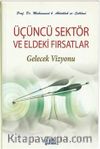 Üçüncü Sektör ve Eldeki Fırsatlar & Gelecek Vizyonu
