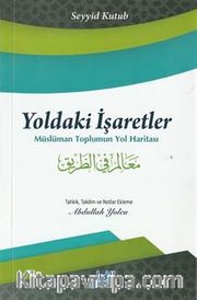 Yoldaki İşaretler <br /> Müslüman Toplumun Yol Haritası
