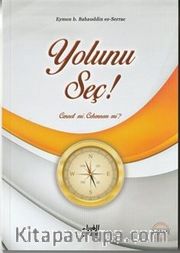 Yolunu Seç! Cennet mi, Cehennem mi?