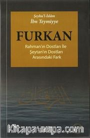 Furkan <br /> Rahmanın Dostları ile Şeytanın Dostları Arasındaki Fark
