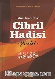 İslam, İman, İhsan Cibril Hadisi Şerhi