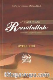 En Güzel Örnek Rasulullah (s.a.v.s) / Siyer-i Nebi (Ciltsiz)