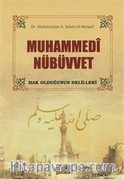 Muhammedi Nübüvvet <br /> Hak Olduğunun Delilleri