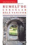 Rumeli’de Çerağlar Hala Yanıyor 