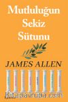 Mutluluğun Sekiz Sütunu