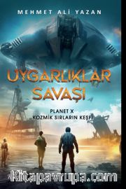 Uygarlıklar Savaşı <br /> Planet X Kozmik Sırların Keşfi