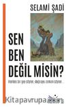 Sen Ben Değil misin?