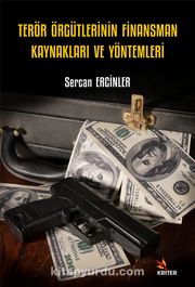 Terör Örgütlerinin Finansman Kaynakları ve Yöntemleri
