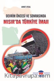Devrim Öncesi ve Sonrasında Mısır'da Türkiye İmajı