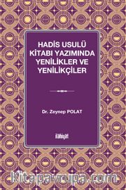 Hadis Usulü Kitabı Yazımında Yenilikler ve Yenilikçiler