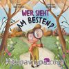 Wer Sıeht Am Besten? (En İyi Kim Görür?)