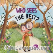 Who Sees The Best ? (En İyi Kim Görür?)