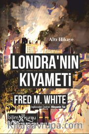 Londra'nın Kıyameti <br /> Altı Hikaye