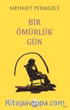 Bir Ömürlük Gün