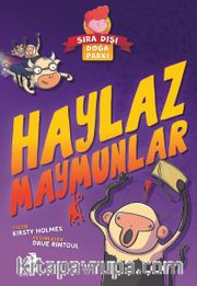 Sıra Dışı Doğa Parkı / Haylaz Maymunlar