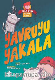 Sıra Dışı Doğa Parkı / Yavruyu Yakala
