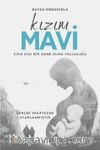 Kızım Mavi & Sıra Dışı Bir Anne Olma Yolculuğu