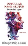 Duygular Nasıl Oluşur & Beynin Gizli Yaşamı