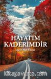 Hayatım Kaderimdir