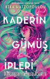 Kaderin Gümüş İpleri
