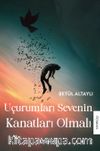 Uçurumları Sevenin Kanatları Olmalı