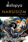 Distopya: Narsisizm