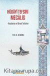 Hüdayi Tefsiri Mecalis & İnceleme ve Örnek Tefsirler