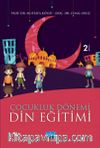 Çocukluk Dönemi Din Eğitimi