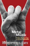 Metal Müzik & Tarihçe, Müziksel Yapı ve Küresel Bağlantılılık